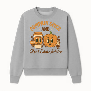 Pumpkin Spice and Real Estate Advice Graphic Tee, Fall Shirt, Funny Realtor Merch, Cute Pumpkin Design, Autumn Vibes Clothing - Sweatshirt 1758333010207.jpg