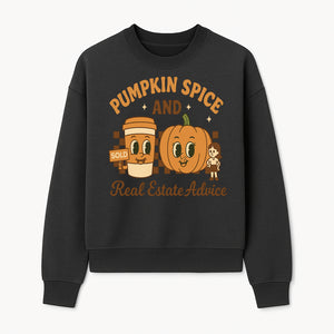 Pumpkin Spice and Real Estate Advice Graphic Tee, Fall Shirt, Funny Realtor Merch, Cute Pumpkin Design, Autumn Vibes Clothing - Sweatshirt 1758333010494.jpg