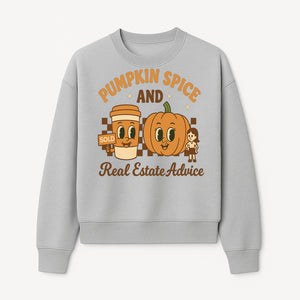 Pumpkin Spice and Real Estate Advice Graphic Tee, Fall Shirt, Funny Realtor Merch, Cute Pumpkin Design, Autumn Vibes Clothing - Sweatshirt 1758333010786.jpg