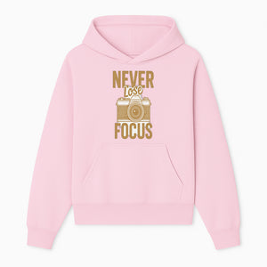 Never Lose Focus Photography Wall Art Print | Motivational Camera Decor for Photographers | Inspirational Home or Office Gift - Hoodie 1758335008221.jpg