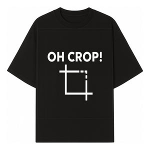 Funny Photography Quote Print - 'Oh Crop!' Humorous Art for Photographers and Creatives - Wall Decor Gift - T-shirt 1758335009485.jpg