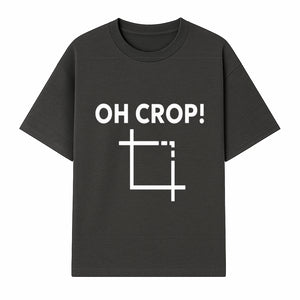 Funny Photography Quote Print - 'Oh Crop!' Humorous Art for Photographers and Creatives - Wall Decor Gift - T-shirt 1758335009642.jpg