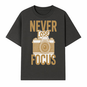 Never Lose Focus Photography Wall Art Print | Motivational Camera Decor for Photographers | Inspirational Home or Office Gift - T-shirt 1758335010830.jpg