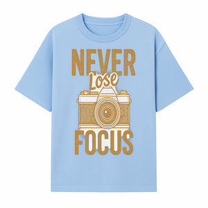 Never Lose Focus Photography Wall Art Print | Motivational Camera Decor for Photographers | Inspirational Home or Office Gift - T-shirt 1758335011310.jpg