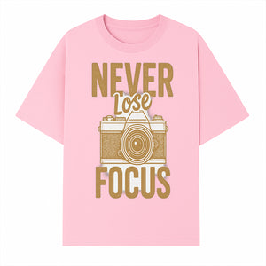 Never Lose Focus Photography Wall Art Print | Motivational Camera Decor for Photographers | Inspirational Home or Office Gift - T-shirt 1758335011445.jpg