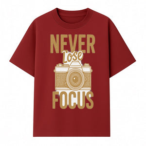 Never Lose Focus Photography Wall Art Print | Motivational Camera Decor for Photographers | Inspirational Home or Office Gift - T-shirt 1758335011596.jpg