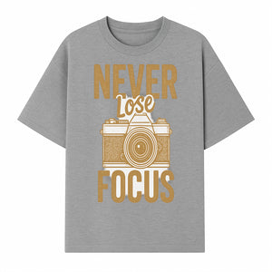Never Lose Focus Photography Wall Art Print | Motivational Camera Decor for Photographers | Inspirational Home or Office Gift - T-shirt 1758335012081.jpg