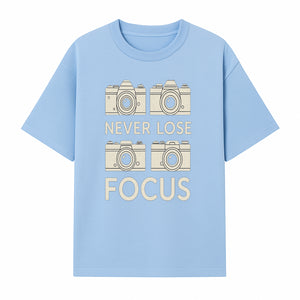 Never Lose Focus Camera Photography Wall Art Print - Inspirational Decor for Photographers, Home Office, or Studio - T-shirt 1758335013515.jpg