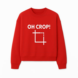 Funny Photography Quote Print - 'Oh Crop!' Humorous Art for Photographers and Creatives - Wall Decor Gift - Sweatshirt 1758335013548.jpg
