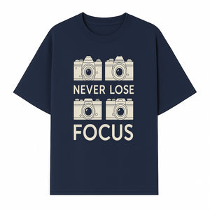 Never Lose Focus Camera Photography Wall Art Print - Inspirational Decor for Photographers, Home Office, or Studio - T-shirt 1758335013929.jpg