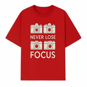 Never Lose Focus Camera Photography Wall Art Print - Inspirational Decor for Photographers, Home Office, or Studio - T-shirt 1758335014072.jpg
