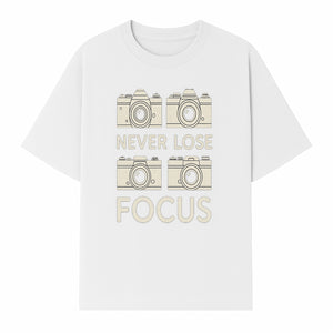 Never Lose Focus Camera Photography Wall Art Print - Inspirational Decor for Photographers, Home Office, or Studio - T-shirt 1758335014420.jpg