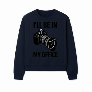 Photography Office Humor Wall Art | I'll Be in My Office Camera Design | Creative Gift for Photographers & Camera Lovers - Sweatshirt 1758335015212.jpg