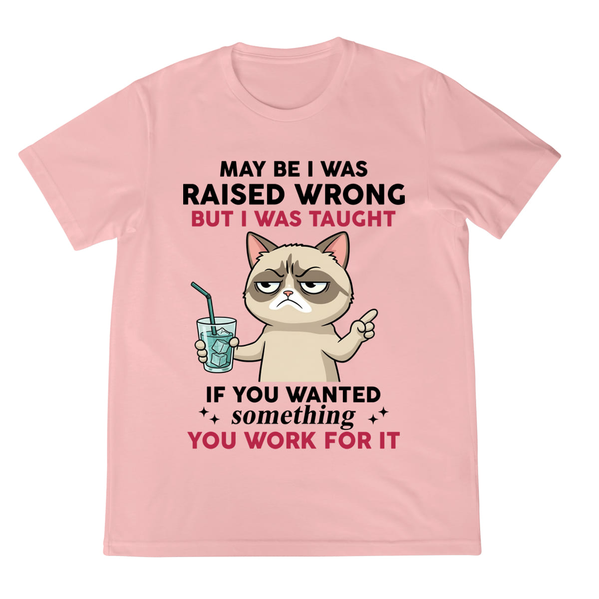 Funny Grumpy Cat Shirt Raised Wrong But Taught To Work For It Quote Tee Sarcastic Graphic T Shirt 1758342338259.jpg
