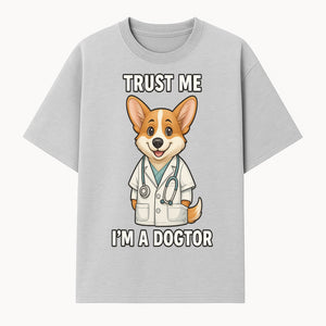 Corgi Doctor T-Shirt - Trust Me I'm a Dogtor Fun Pet Lover Gift, Cute Animal Medical Theme Apparel for Dog Owners - T-shirt 1758347424328.jpg