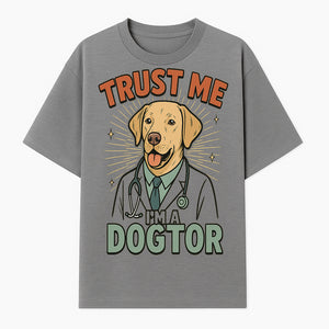 Funny Dog Doctor T-Shirt, Trust Me I'm A Dogtor, Cute Labrador Veterinary Humor Gift for Pet Lovers and Veterinarians - T-shirt 1758347427320.jpg