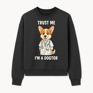 Corgi Doctor T-Shirt - Trust Me I'm a Dogtor Fun Pet Lover Gift, Cute Animal Medical Theme Apparel for Dog Owners - Sweatshirt 1758347427510.jpg