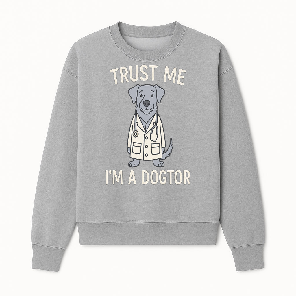 Funny Dog Doctor T-Shirt - 'Trust Me, I'm a Dogtor' - Cute Pet Lover Gift for Vet Students and Dog Owners - Sweatshirt 1758347427551.jpg