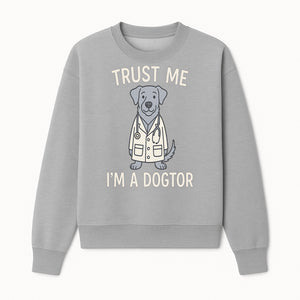 Funny Dog Doctor T-Shirt - 'Trust Me, I'm a Dogtor' - Cute Pet Lover Gift for Vet Students and Dog Owners - Sweatshirt 1758347427551.jpg
