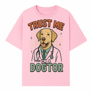 Funny Dog Doctor T-Shirt, Trust Me I'm A Dogtor, Cute Labrador Veterinary Humor Gift for Pet Lovers and Veterinarians - T-shirt 1758347427651.jpg