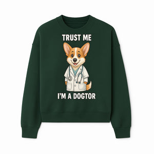 Corgi Doctor T-Shirt - Trust Me I'm a Dogtor Fun Pet Lover Gift, Cute Animal Medical Theme Apparel for Dog Owners - Sweatshirt 1758347427665.jpg