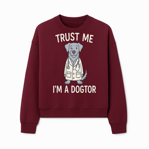 Funny Dog Doctor T-Shirt - 'Trust Me, I'm a Dogtor' - Cute Pet Lover Gift for Vet Students and Dog Owners - Sweatshirt 1758347428478.jpg