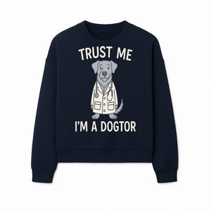 Funny Dog Doctor T-Shirt - 'Trust Me, I'm a Dogtor' - Cute Pet Lover Gift for Vet Students and Dog Owners - Sweatshirt 1758347428621.jpg