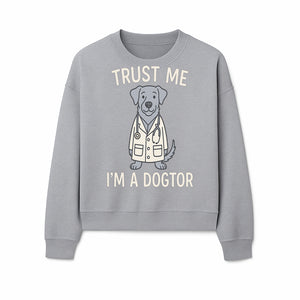Funny Dog Doctor T-Shirt - 'Trust Me, I'm a Dogtor' - Cute Pet Lover Gift for Vet Students and Dog Owners - Sweatshirt 1758347428890.jpg