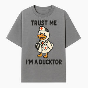 Trust Me, I'm a Ducktor Funny Medical Duck T-Shirt - Cute Nurse Gift for Doctor, Healthcare Worker, or Animal Lover - T-shirt 1758347433136.jpg