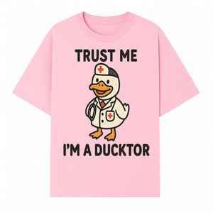 Trust Me, I'm a Ducktor Funny Medical Duck T-Shirt - Cute Nurse Gift for Doctor, Healthcare Worker, or Animal Lover - T-shirt 1758347433420.jpg
