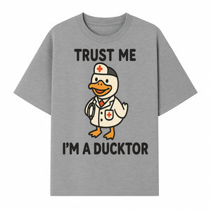 Trust Me, I'm a Ducktor Funny Medical Duck T-Shirt - Cute Nurse Gift for Doctor, Healthcare Worker, or Animal Lover - T-shirt 1758347433943.jpg