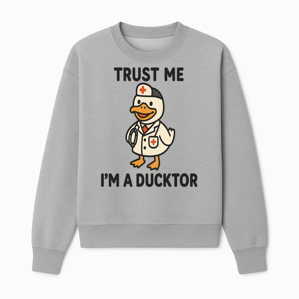 Trust Me, I'm a Ducktor Funny Medical Duck T-Shirt - Cute Nurse Gift for Doctor, Healthcare Worker, or Animal Lover - Sweatshirt 1758347435439.jpg