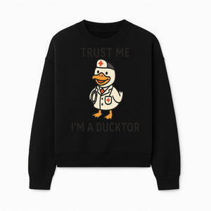 Trust Me, I'm a Ducktor Funny Medical Duck T-Shirt - Cute Nurse Gift for Doctor, Healthcare Worker, or Animal Lover - Sweatshirt 1758347435588.jpg
