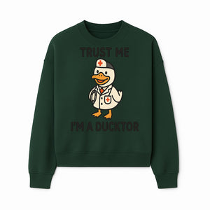 Trust Me, I'm a Ducktor Funny Medical Duck T-Shirt - Cute Nurse Gift for Doctor, Healthcare Worker, or Animal Lover - Sweatshirt 1758347435832.jpg