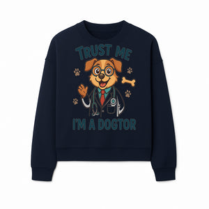 Trust Me, I'm a Dogtor - Cute Dog Doctor Design for Pet Lovers, Veterinarian Gifts, Funny Animal Apparel and Accessories - Sweatshirt 1758347436717.jpg