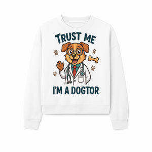 Trust Me, I'm a Dogtor - Cute Dog Doctor Design for Pet Lovers, Veterinarian Gifts, Funny Animal Apparel and Accessories - Sweatshirt 1758347437110.jpg