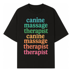 Canine Massage Therapist T-Shirt - Pet Wellness, Dog Massage, Animal Therapy Apparel, Gift for Dog Owners, Veterinarians - T-shirt 1758350837111.jpg