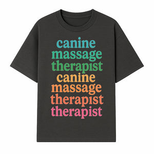 Canine Massage Therapist T-Shirt - Pet Wellness, Dog Massage, Animal Therapy Apparel, Gift for Dog Owners, Veterinarians - T-shirt 1758350837243.jpg