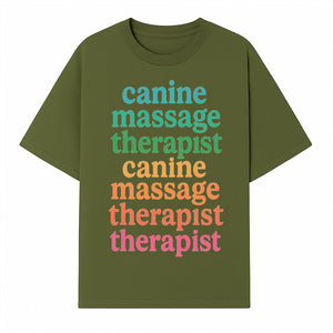 Canine Massage Therapist T-Shirt - Pet Wellness, Dog Massage, Animal Therapy Apparel, Gift for Dog Owners, Veterinarians - T-shirt 1758350837377.jpg