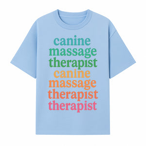 Canine Massage Therapist T-Shirt - Pet Wellness, Dog Massage, Animal Therapy Apparel, Gift for Dog Owners, Veterinarians - T-shirt 1758350837635.jpg