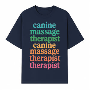 Canine Massage Therapist T-Shirt - Pet Wellness, Dog Massage, Animal Therapy Apparel, Gift for Dog Owners, Veterinarians - T-shirt 1758350838009.jpg