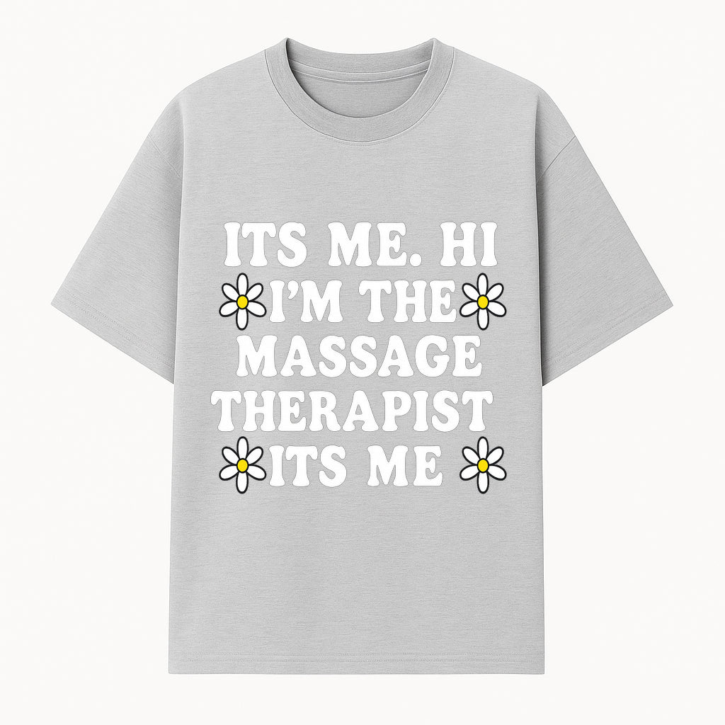 Funny Massage Therapist T-Shirt | It's Me, Hi | Floral Design | Cute Gift for Wellness Lovers - T-shirt 1758350845391.jpg