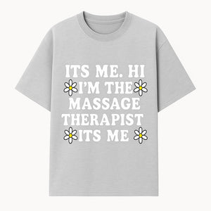 Funny Massage Therapist T-Shirt | It's Me, Hi | Floral Design | Cute Gift for Wellness Lovers - T-shirt 1758350845391.jpg