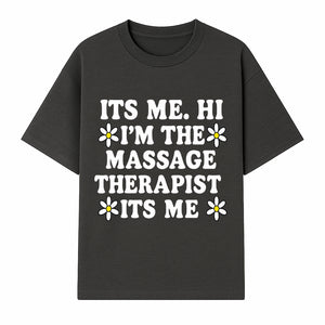 Funny Massage Therapist T-Shirt | It's Me, Hi | Floral Design | Cute Gift for Wellness Lovers - T-shirt 1758350845660.jpg