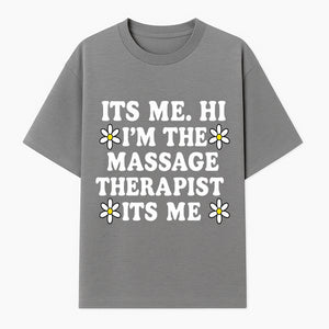 Funny Massage Therapist T-Shirt | It's Me, Hi | Floral Design | Cute Gift for Wellness Lovers - T-shirt 1758350845939.jpg