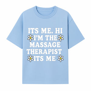 Funny Massage Therapist T-Shirt | It's Me, Hi | Floral Design | Cute Gift for Wellness Lovers - T-shirt 1758350846091.jpg