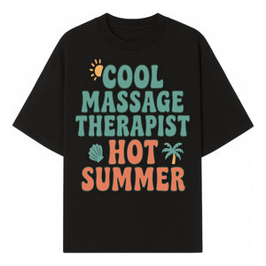 Cool Massage Therapist Hot Summer T-Shirt | Fun Summer Gift for Massage Therapists | Relaxation & Beach Vibes Design - T-shirt 1758350846099.jpg