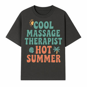 Cool Massage Therapist Hot Summer T-Shirt | Fun Summer Gift for Massage Therapists | Relaxation & Beach Vibes Design - T-shirt 1758350846228.jpg