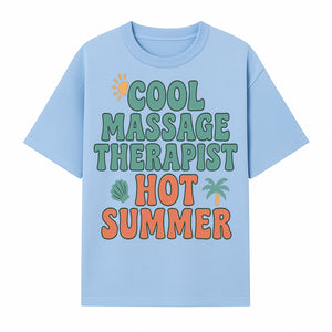 Cool Massage Therapist Hot Summer T-Shirt | Fun Summer Gift for Massage Therapists | Relaxation & Beach Vibes Design - T-shirt 1758350846623.jpg