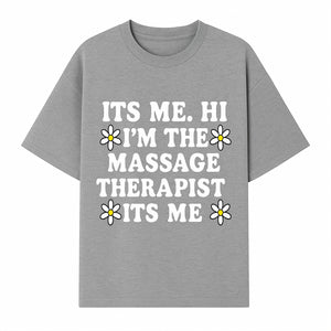 Funny Massage Therapist T-Shirt | It's Me, Hi | Floral Design | Cute Gift for Wellness Lovers - T-shirt 1758350846756.jpg